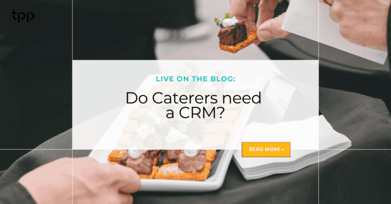 Do Caterers need a CRM?