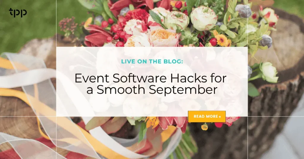 Event Software Hacks for a Smooth September