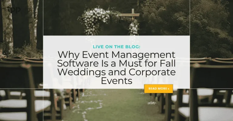 Why Event Management Software Is a Must for Fall Weddings and Corporate Events