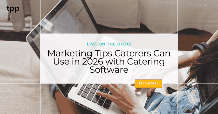Marketing Tips Caterers Can Use in 2026 with Catering Software