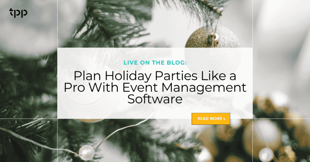 Plan Holiday Parties Like a Pro With Event Management Software
