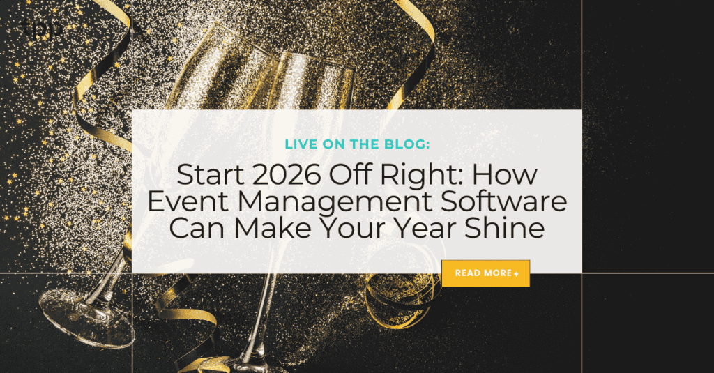 Start 2026 Off Right: How Event Management Software Can Make Your Year Shine