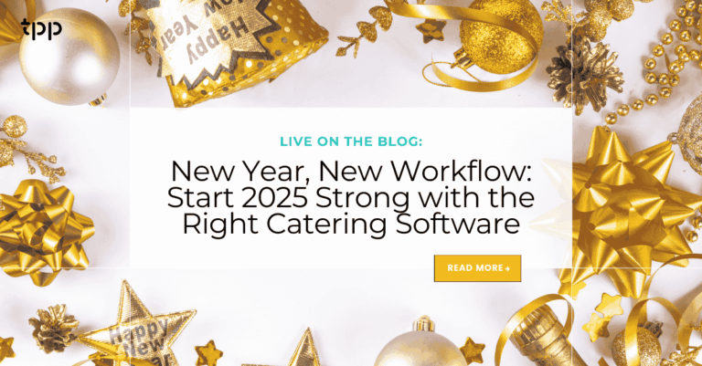 New Year, New Workflow: Start 2025 Strong with the Right Catering Software