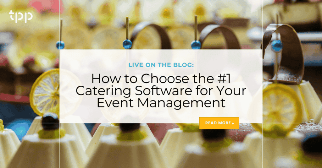 How to Choose the #1 Catering Software for Event Management