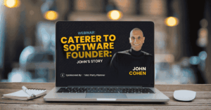 Caterer to Software Founder: John’s Story