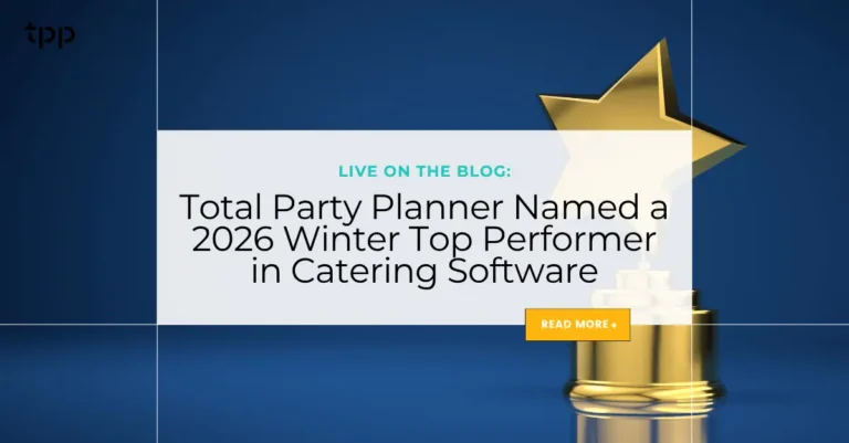 Total Party Planner Named a 2026 Winter Top Performer in Catering Software
