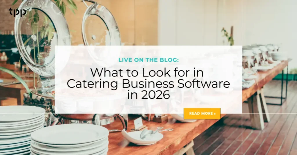 What to Look for in Catering Business Software in 2026