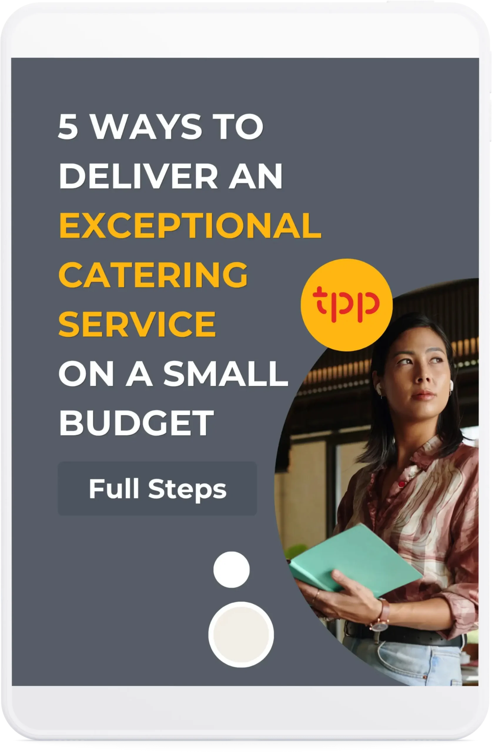 5 Ways to Deliver an Exceptional Catering Service on a Small Budget